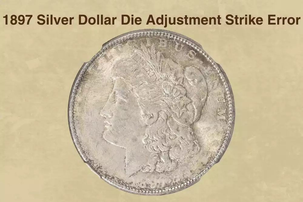 1897 Morgan dollar die adjustment strike showing weak ghost-like design with partially blank obverse and reverse fields
